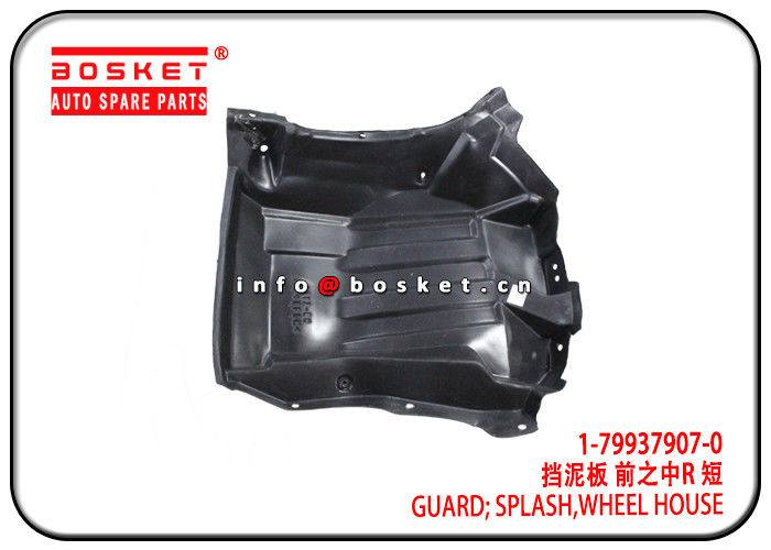1-79937907-0 1799379070 Isuzu CXZ Parts Wheel House Splash Guard For 6WF1 CXZ51K