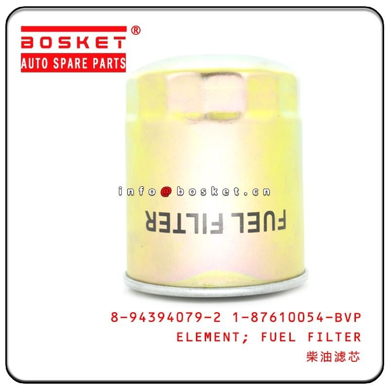 Fuel Filter Element For ISUZU 6BG1 FSR12 8-94394079-2 1-87610054-BVP 8943940792 187610054BVP