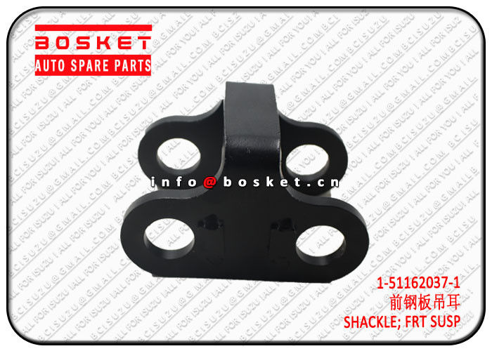 Front Suspension Shackle Truck Chassis Parts For Isuzu FSR113 6BD1 1511620371 1-51162037-1