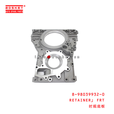 8-98039932-0 Front Retainer suitable for ISUZU 700P 4HF1 4HE1 8980399320
