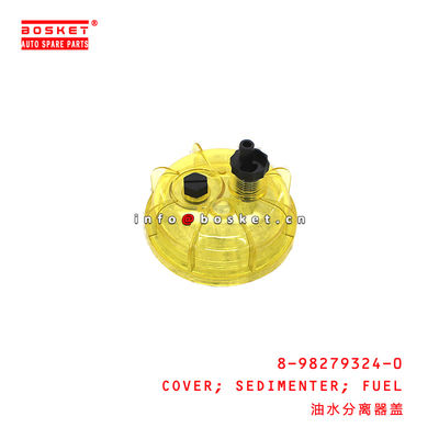 8-98279324-0 Fuel Sedimenter Cover For ISUZU 700P 4HK1 8982793240