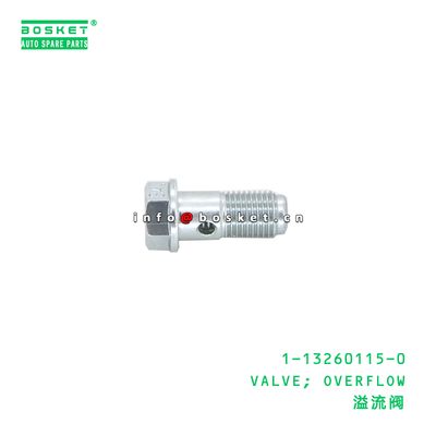 1-13260115-0 Overflow Valve suitable for ISUZU  6WG1 6UZ1 6WA1 1132601150