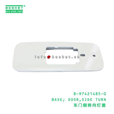 8-97421485-0 Side Turn Door Base suitable for ISUZU   8974214850