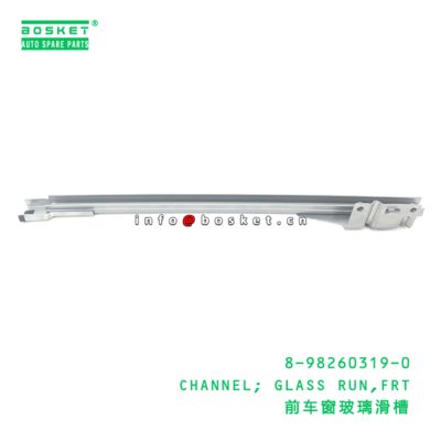 8-98260319-0 Front Glass Run Channel suitable for ISUZU   8982603190