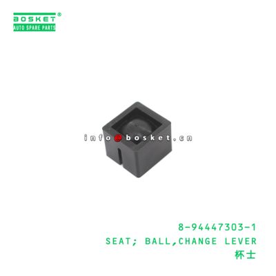 8-94447303-1 Change Lever Ball Seat suitable for ISUZU FSR113 6BD1 8944473031