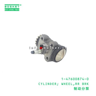 1-47600874-0 CYLINDER; WHEEL,RR BRK suitable for ISUZU  1476008740