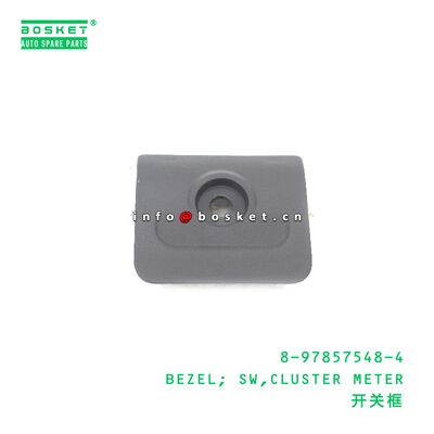 8-97857548-4 BEZEL; SW,CLUSTER METER suitable for ISUZU 8978575484