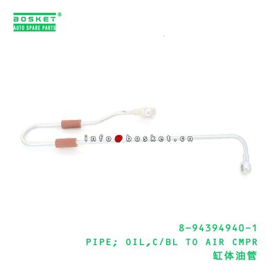 8-94394940-1 PIPE; OIL,C/BL TO AIR CMPR suitable for ISUZU 6HE1 8943949401