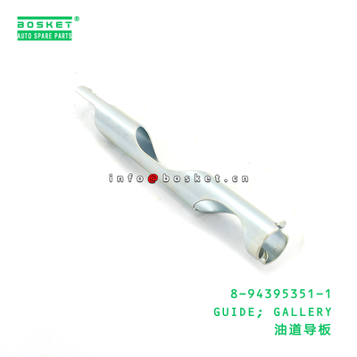 8-94395351-1 GUIDE; GALLERY suitable for ISUZU 8943953511