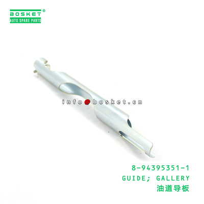 8-94395351-1 GUIDE; GALLERY suitable for ISUZU 8943953511