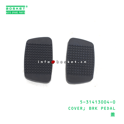 5-31413004-0 COVER; BRK PEDAL suitable for ISUZU 5314130040