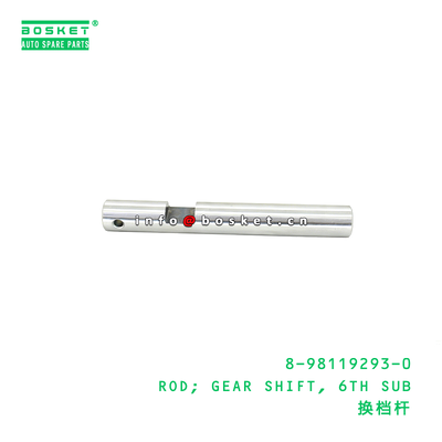 8-98119293-0 ROD; GEAR SHIFT, 6TH SUB suitable for ISUZU   8981192930