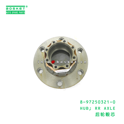 8-97250321-0 Hub RR Axle Hub for ISUZU 700P 4HK1 with 3 Months Warranty 8972503210
