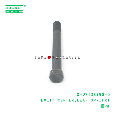 8-97108550-0 BOLT; CENTER,LEAF SPR,FRT suitable for ISUZU 8971085500