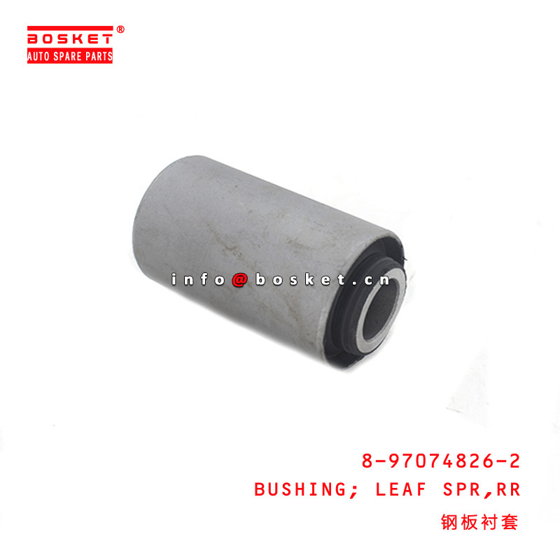 8-97074826-2 Rear Leaf Spring Bushing 8970748262 Suitable for ISUZU NKR55 4JB1