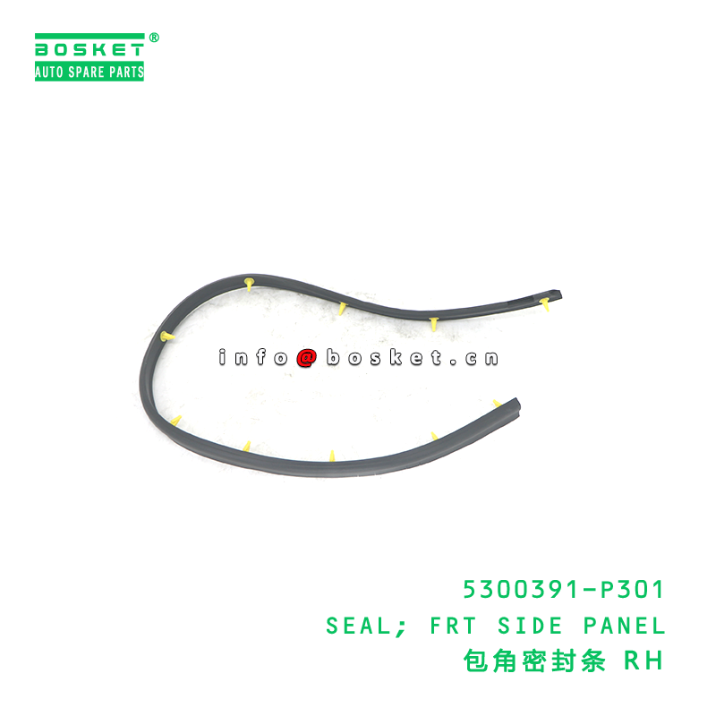 5300391-P301 Front Side Panel Seal for ISUZU 700P 4HK1 with 3 Months Warranty
