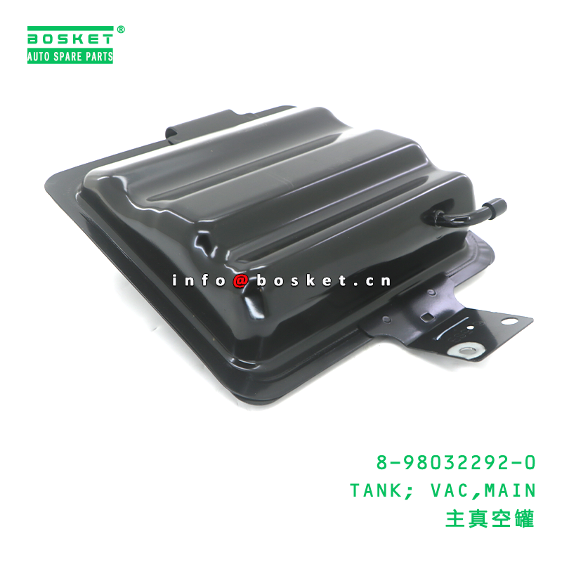 8-98032292-0 TANK; VAC,MAIN suitable for ISUZU 8980322920