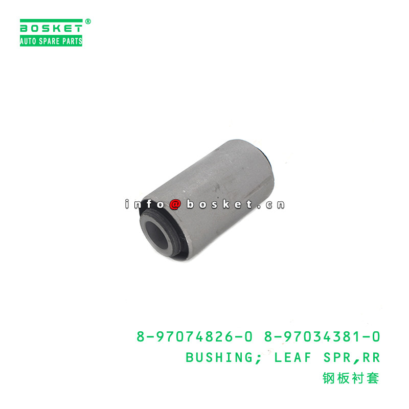 8-97074826-0 8-97034381-0 Rear Leaf Spring Bushing 8970748260 8970343810 For ISUZU NKR55 4JB1